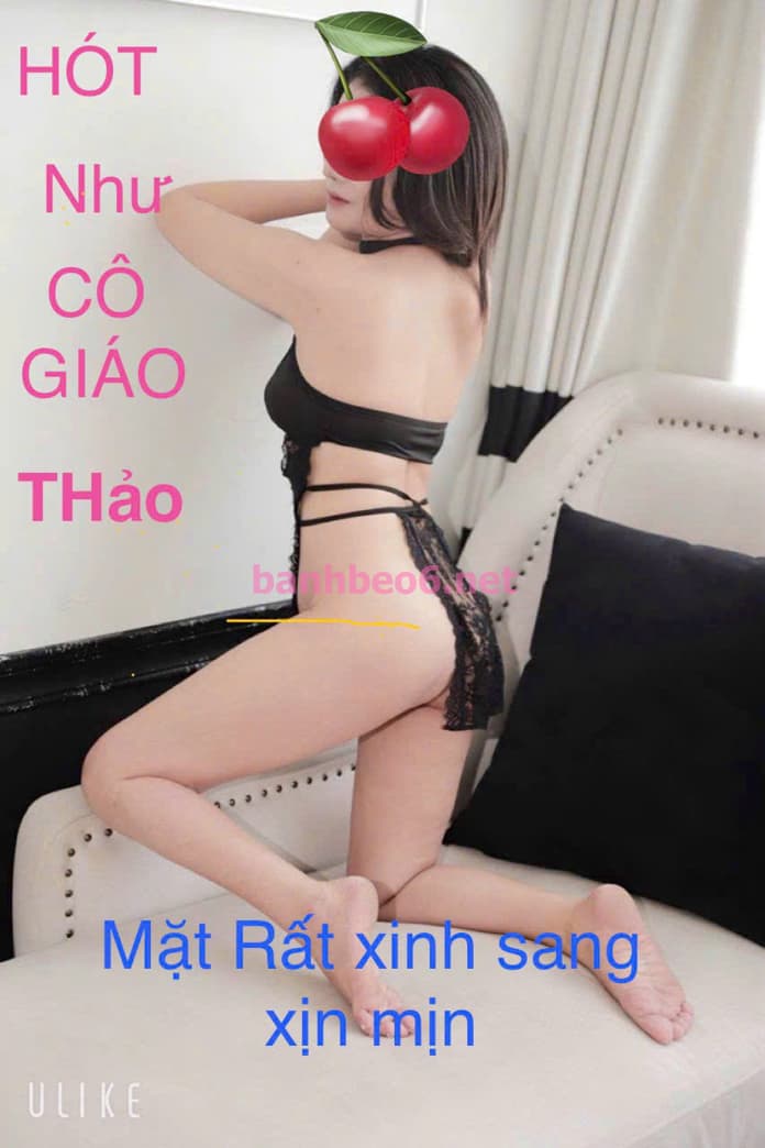 Cô Giáo Thảo 18+ Tình Cảm Không Hối Thú Check Rất Thoải Mái